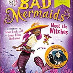 Bad Mermaids Meet the Witches