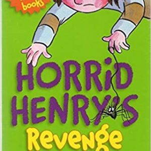 Horrid Henry's Revenge and other stories